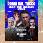 02.06 - RRARI DAL TACCO + SILENT BOB + SICK BUDD + SCACCIA
